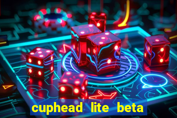 cuphead lite beta 9.1 download todas as ilhas